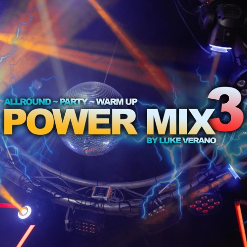 Power Mix 3 (Allround - Party - Warm Up Mix) By Luke Verano