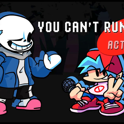 FNF - You Can't Run But It's A Sans Cover