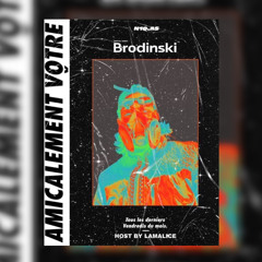 Amicalement Vôtre W/ Brodinski For N10.AS