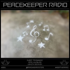 PEACEKEEPER RADIO #065 - trnskmzgc