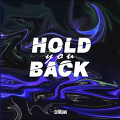 Hold You Back - DJ Hasan