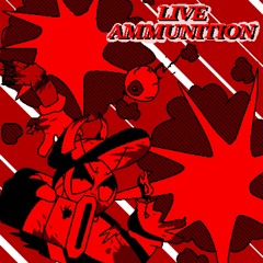 Live Ammunition