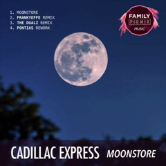 Cadillac Express - Moonstore (The Dualz Remix)
