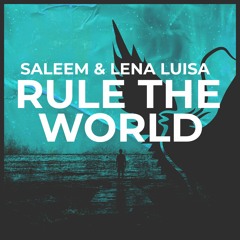 SALEEM and Lena Luisa - Rule The World