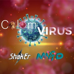 Shaker & Mad - Colom Virus