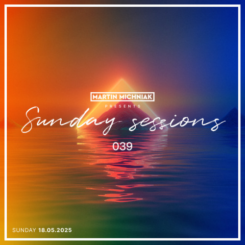 Sunday Sessions #039 by Martin Michniak