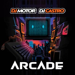 (Previa)Dj Motor & Dj Castro-Arcade