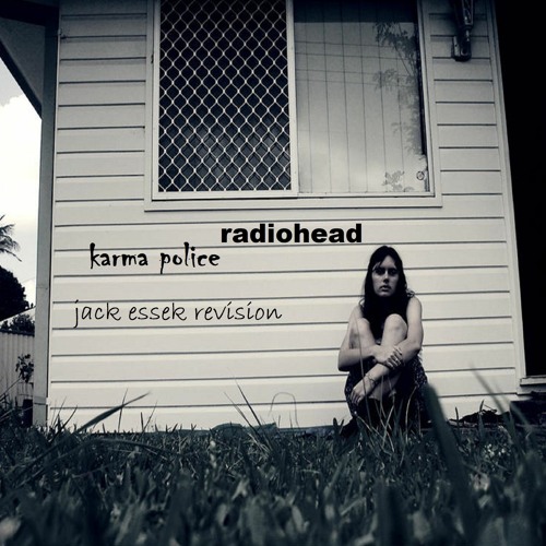 FREE DL Radiohead - Karma Police (Jack Essek Revision)