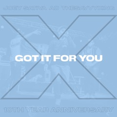 Got It For You x thesavvyking +Joey Sativa +AD (Prod x thesavvyking + Joey Sativa)