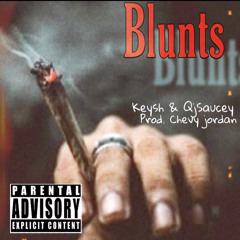 Blunts ft. QJSaucey (Prod. by chevy jordan)