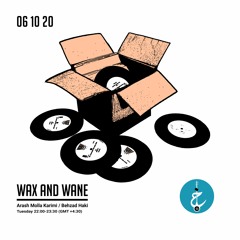 Wax And Wane - Episode 3 (Arash)