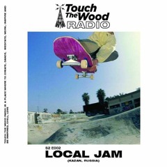 Touch The Wood Radio S02 / EP. 02 local jam takeover
