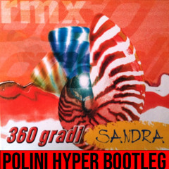 360 Gradi - Sandra (Polini HyperBOOTLEG)