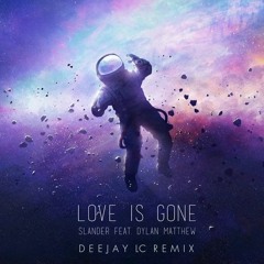 LOVE IS GONE REMIX DJ LC