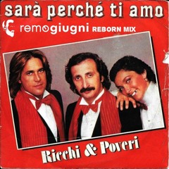 Remo Giugni - Sarà perché ti Amo Reborn mix