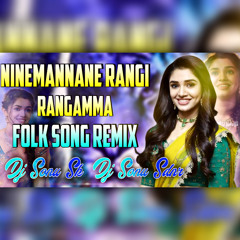 Ninemannane Rangi Rangamma Folk Song - Remix - Dj Sonu Sk Nd Dj Sonu Sdnr