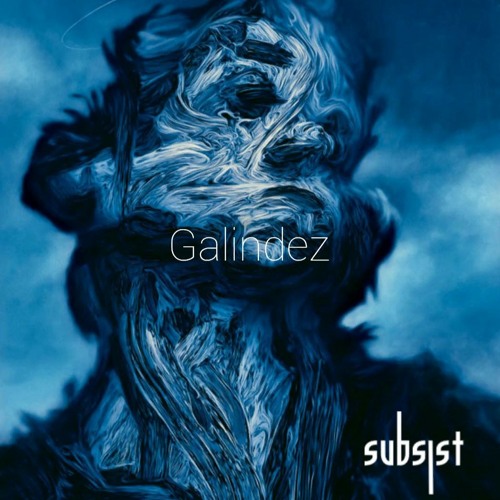 Subsist Podcast 04 by Galindez