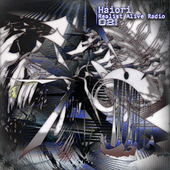 Realist Alive Radio 021: haiori
