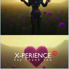 X-Perience - Say Thank You