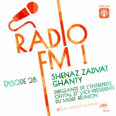 RADIO FM Episode 28 - Parcours et portrait de Shenaz Zadvat Ghanty