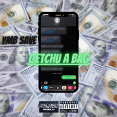 YMB Save - Getchu A Bag