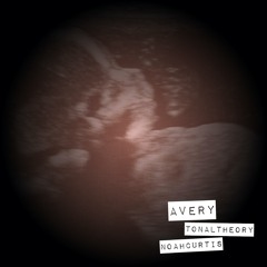 Noah Curtis & TonalTheory - Avery