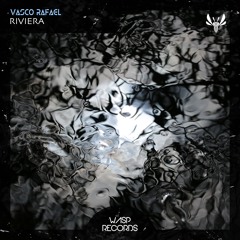 Vasco Rafael - Riviera (Original Mix) ★ OUT NOW ON BEATPORT ★