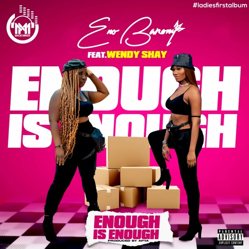 Eno Barony Enough Is Enough - Ft - Wendy Shay - Prod - By - Apya