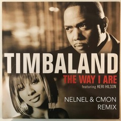 Timbaland - The Way I Are (Nelnel & Cmon Remix)