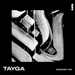 NODCAST#25 - ‘Rhythmical Tense’ by Tayga