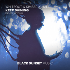 Whiteout & Kimberly Hale - Keep Shining (Progressive Mix)