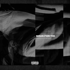 Brug For Tid - Prod. Aqair