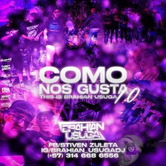 COMO NOS GUSTA 1.0 BRAHIAN USUGA DJ