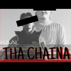 Tha Chaina - KAAL - 69 (Prod by Riddiman)