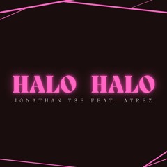 Halo Halo - Jonathan Tse ft Atrez