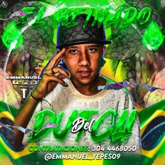 EL REINADO DEL DUTCH🇧🇷💥‼️(EMMANUEL YEPES DJ)