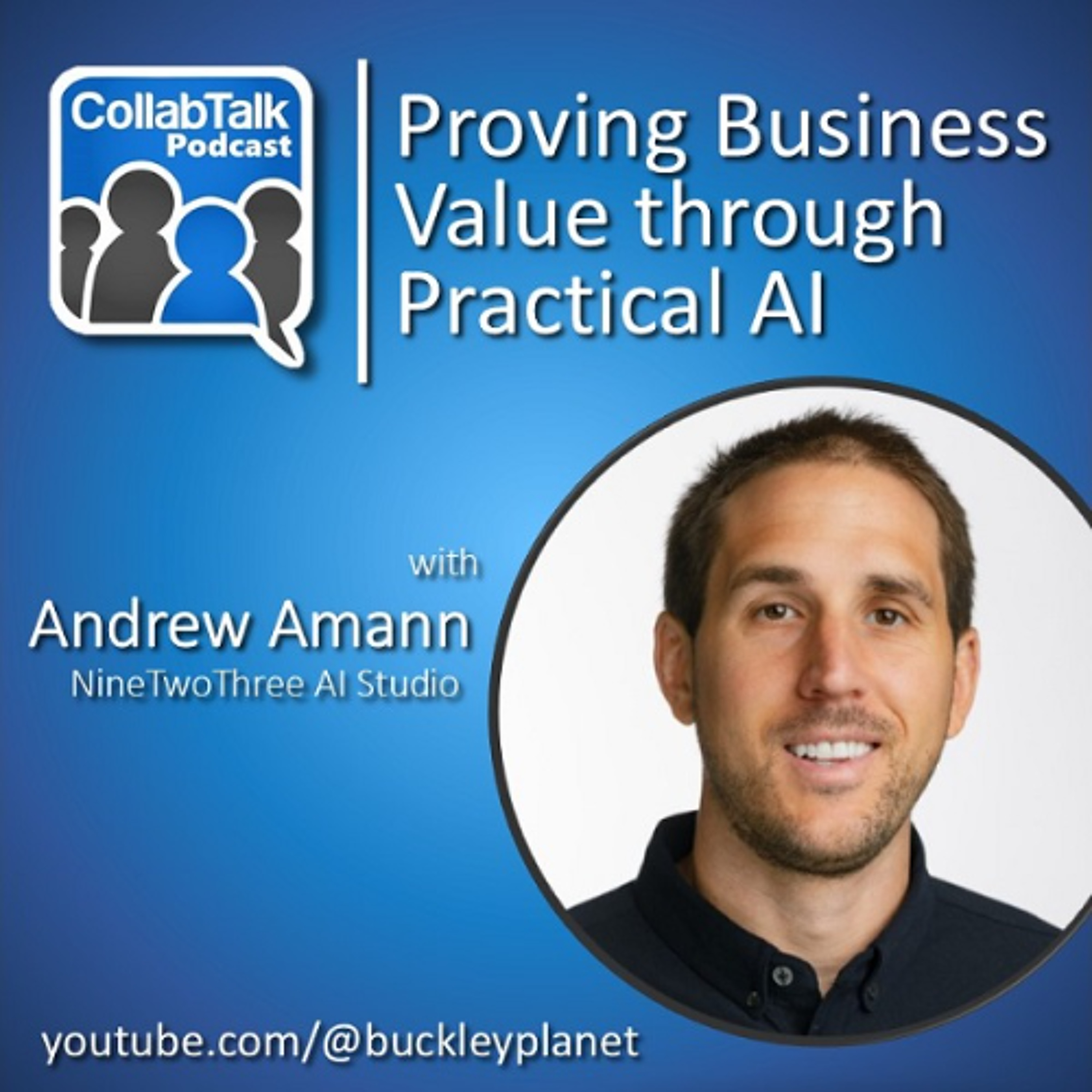 Episode 181 | Proving Business Value through Practical AI with Mark Amann