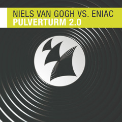 Niels van Gogh vs. Eniac - Pulverturm 2.0 (Richard Durand RMX)
