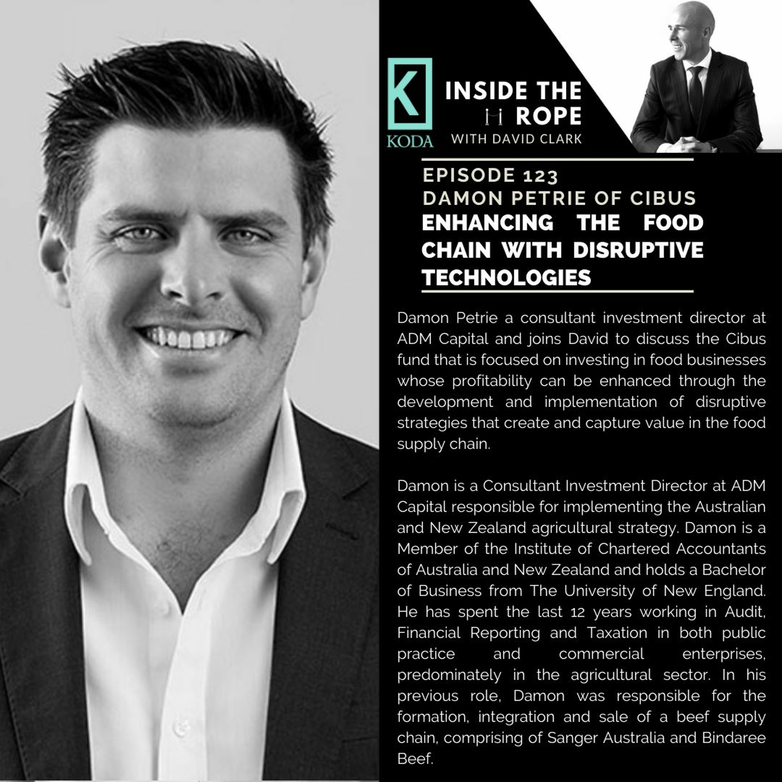 Ep 123: Damon Petrie - Enhancing the food chain with disruptive technologies