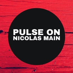 Nicolas Main - Pulse On (Original Mix)