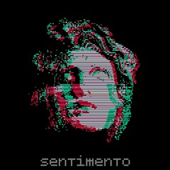 SENTIMENTO•