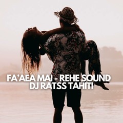 Fa'aea Mai - REHE SOUND (RATSS ZOUK) 2024