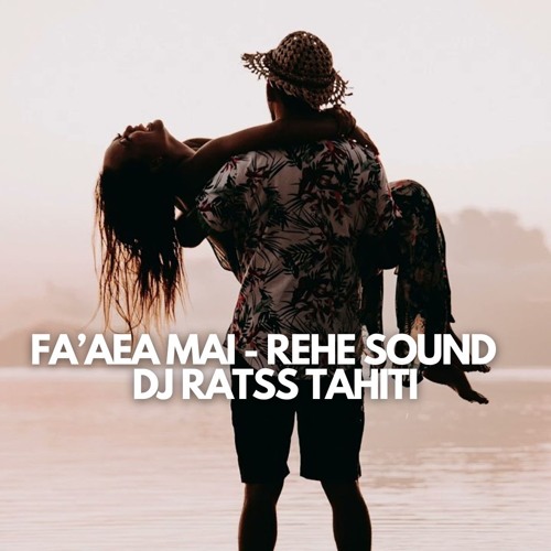 Fa'aea Mai - REHE SOUND (RATSS ZOUK) 2024