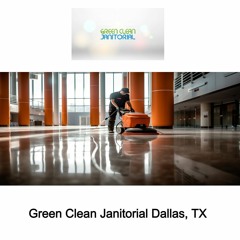 Stream episode Green Clean Janitorial Dallas, TX by Green Clean Plano  podcast | Listen online for free on SoundCloud