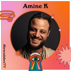 Amine K @ Abracadabra Virtual Festival 1.0
