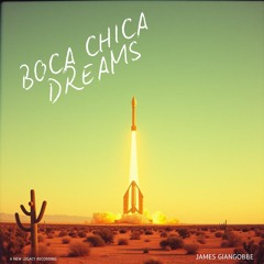 Boca Chica Dreams
