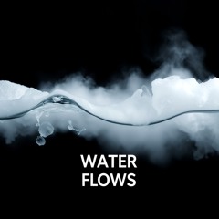 Water Flows