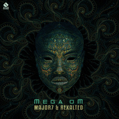 Major7 & Rexalted - Mega oM