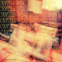 Until You Loved Me