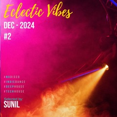 Eclectic Vibes - Dec 2024 - Part #2